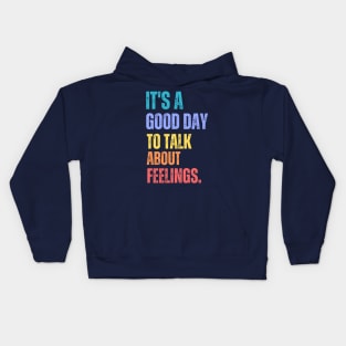It's A Good Day to Talk About Feelings Funny Retro Vintage Kids Hoodie